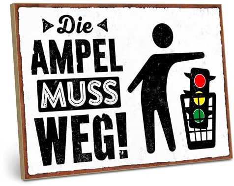 ARTFAVES® Holzschild mit Spruch - Die Ampel muss weg | Retro Vintage Schild Deko Geschenk | Politik | Größe: 28 x 19 cm