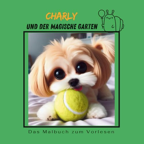 Charly und der magische Garten: Die Abenteuer von Charly – Ein inspirierendes Malbuch