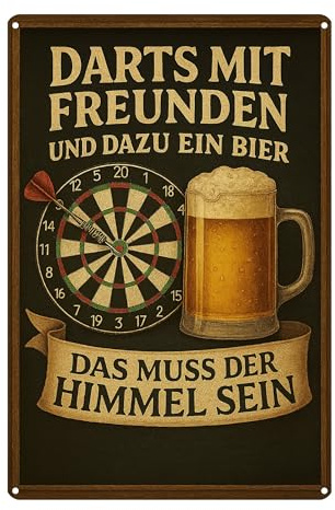 AstraDesign Blechschild „Darts mit Freunden und dazu ein Bier – das muss der Himmel sein“ – Darts-Schild 20x30 cm – UV-beständig – Metallschild für Bar, Keller, Vereinsheim
