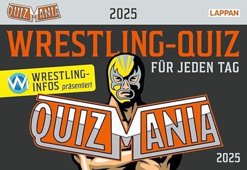 QuizMania - Das Wrestling-Quiz für jeden Tag - Tagesabreißkalender 2025- Lappan-Verlag - Kalender mit Wrestling-Wissen - 16 cm x 11 cm