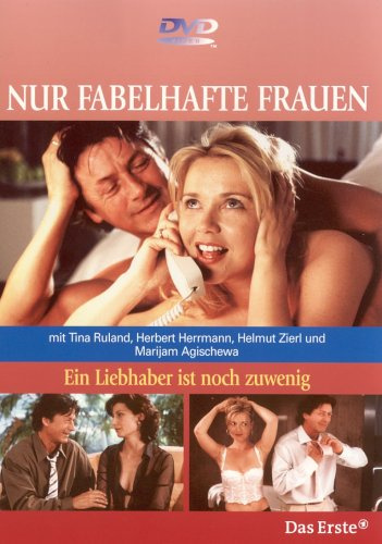 Nur fabelhafte Frauen - Ein Liebhaber ist noch z