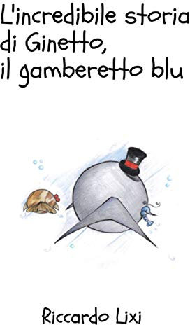 L'incredibile storia di Ginetto, il gamberetto blu