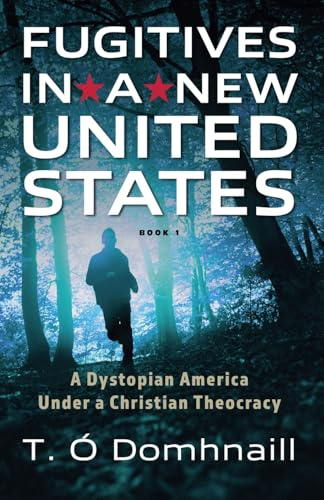 Fugitives in a New United States