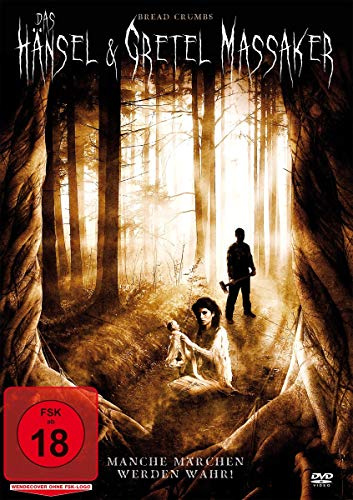 Bread Crumbs - Das Hänsel & Gretel Massaker (uncut)