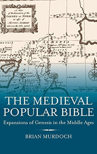 The Medieval Popular Bible: Expansions of Genesis in the Middle Ages by Brian Murdoch (2003-03-27)