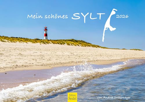 Edition Seidel Premium Kalender Mein schönes Sylt 2026 Format DIN A3 Wandkalender Deutschland Ostfriesland Nordsee Insel Küste Meer Strand Andrea Dreegmeyer