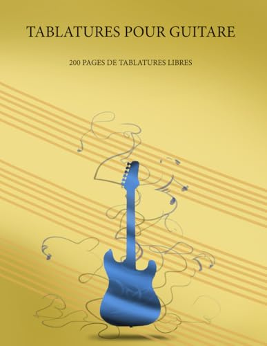 tablatures pour guitare: 200 pages de tablatures libres
