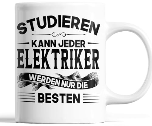 Elektriker Tasse | Elektriker werden nur die besten | Elektriker Geschenk Männlichen Beruf Tasse Elektriker Kaffeebecher lustig