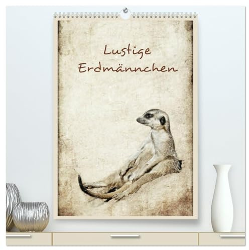 Lustige Erdmännchen (hochwertiger Premium Wandkalender 2026 DIN A2 hoch), Kunstdruck in Hochglanz: Erdmännchen humorvoll präsentiert (CALVENDO Tiere)