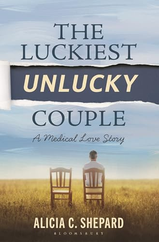 The Luckiest Unlucky Couple: A Medical Love Story
