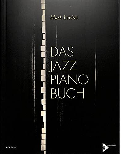 Mark Levine: Das Jazz Piano Buch, das umfangreiche Lehrwerk in 23 Kapiteln (Musiknoten)