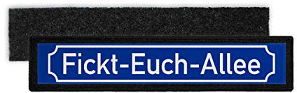 Copytec Patch Fickt-Euch-Allee altes Straßenschild Moral Fun Aufnäher #35994