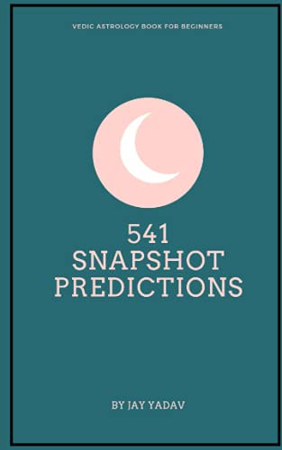 541 Snapshot Predictions: Vedic Astrology book for beginners