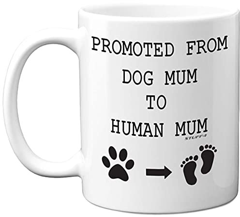Stuff4 Promoted from Dog Mum to Human Mum Mug, 11oz Ceramic Dishwasher Safe Premium Mugs, Baby Shower Gifts for New Gifts, New Parents to be Present