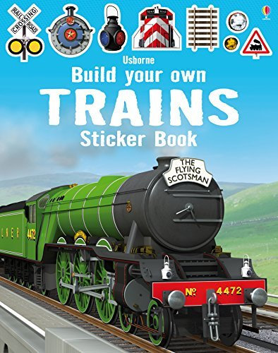 Build Your Own Trains Sticker Book (Build Your Own Sticker Books) by Adrian Mann (illustrator) Simon Tudhope (author)(2014-11-01)