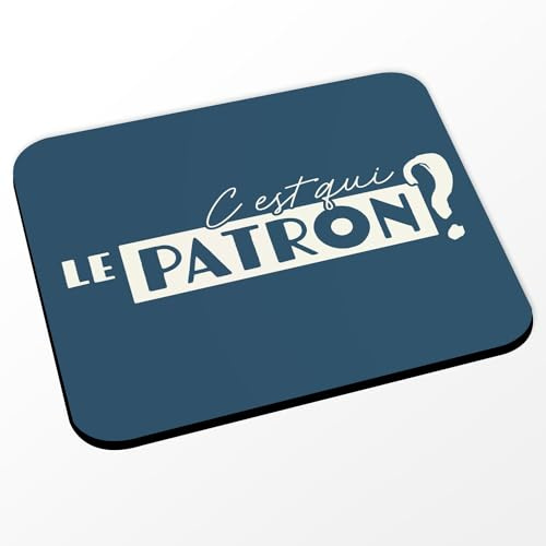 Tapis de Souris Bleu - C'est Qui Le Patron ? Expression Humour Homme - (Dimensions 24 x 20 cm)