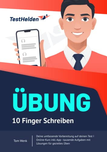 Übung 10 Finger Schreiben - Deine umfassende Vorbereitung auf deinen Test I Online-Kurs inkl. App - tausende Aufgaben mit Lösungen für gezieltes Üben