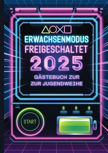 Gästebuch zur Jugendweihe - Erwachsenmodus freigeschaltet - für-Gamer: Ein besonderes Geschenkbuch für Mädchen und Jungen zur Jugendweihe für ... der Gäste. Ein schönes Jugendweihe Album
