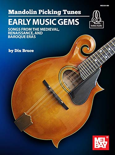 Mandolin Picking Tunes - Early Music Gems: Songs from the Medieval, Renaissance, and Baroque Eras (English Edition)