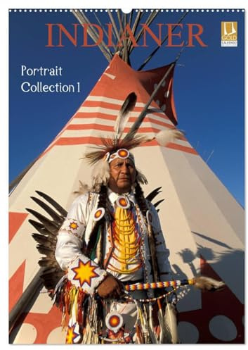 Indianer, Portrait Collection 1 (Wandkalender 2026 DIN A2 hoch), CALVENDO Monatskalender: Indianer in Amerika (CALVENDO Menschen)