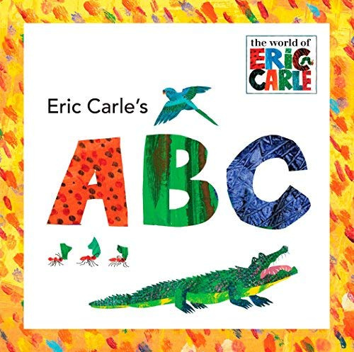Eric Carle's ABC (World of Eric Carle) (Hardback) - Common
