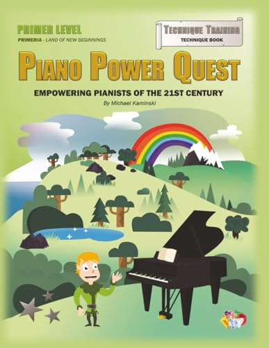 Piano Power Quest – Technique Training – Primer Level: Book 2 of 4: Technique for Piano Power Quest Piano Method (Piano Power Quest Piano Method – Primer Level)