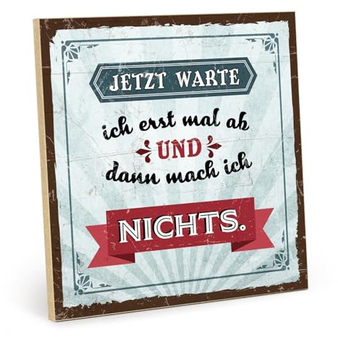 TypeStoff Holzschild mit Spruch – Abwarten – im Vintage-Look mit Zitat als Geschenk und Dekoration zum Thema Pause und Nichtstun - HS-00787