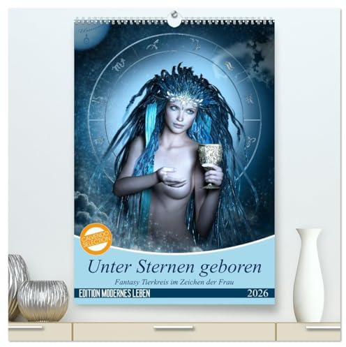 Unter Sternen geboren - Fantasy Tierkreis im Zeichen der Frau (hochwertiger Premium Wandkalender 2026 DIN A2 hoch), Kunstdruck in Hochglanz: Die ... von Britta Glodde (CALVENDO Kunst)