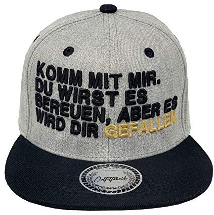 Outfitfabrik ♥ Snapback Cap Komm mit Mir. Du wirst es bereuen, Aber es Wird dir gefallen in grau mit 3D-Stick (Lifestyle, Statement, Party) für Männer und Frauen, größenverstellbar