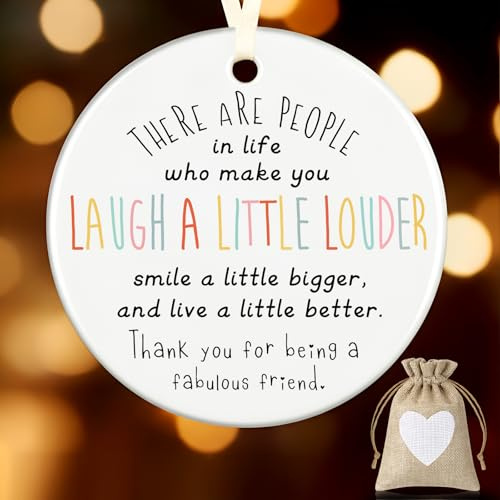 Geiserailie Laugh a Little Louder Friendship Ceramic Ornament, Friendship Quote Christmas Tree Decoration, Gift for Women Men Best Friend, Birthday, Christmas, Farewell Keepsake