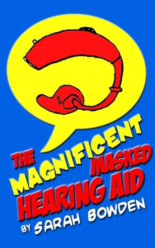 The Magnificent Masked Hearing Aid
