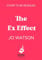 The Ex Effect: A spicy second-chance rom-com from the author of LOVE TO HATE YOU!