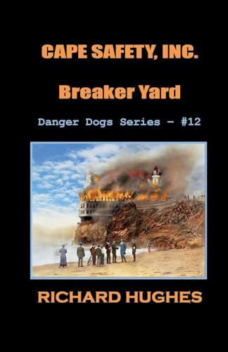 Cape Safety, Inc. - Breaker Yard (Danger Dogs, Band 12)