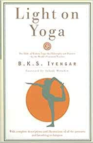 Light on Yoga The Bible of Modern Yoga Paperback 1 Dec 1996