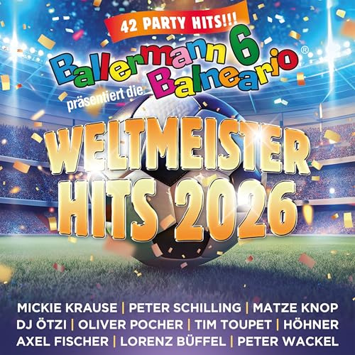 Ballermann 6 Balneario: die Weltmeister Hits 2026