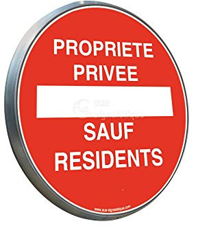 AUA SIGNALETIQUE - Panneau Propriété Privée Sauf Résidents - Panneau type routier avec rebord - Ø 450 mm
