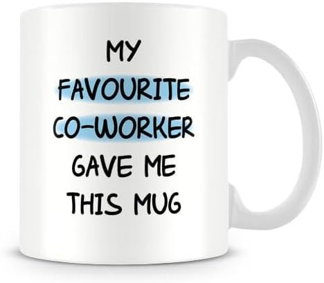 My Favourite Co-Worker Gave Me This Mug - Funny Mug for The Office, Ceramic, 11oz