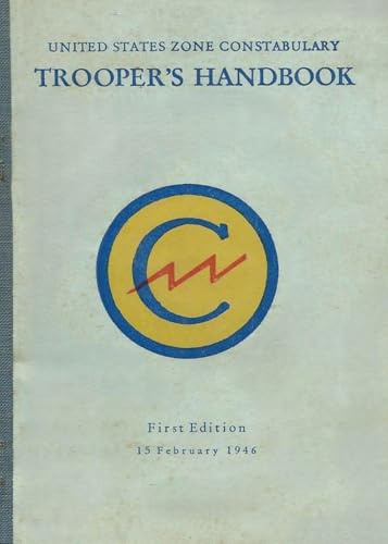 United States Zone Constabulary Trooper's Handbook