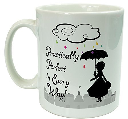 The Supreme Gift Company KH-CM-0070 -Practically Perfect In Every Way-Ceramic Mug-White-11oz-Gift