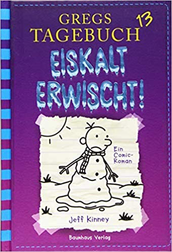 Jeff Kinney Greg's Tagebuch Reihe (Band 13 - Eiskalt erwischt!)