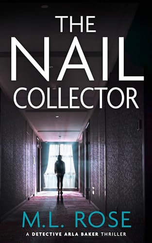 The Nail Collector (The Arla Baker Series Book 4) (English Edition)