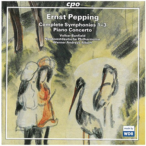 Pepping: Complete Symphonies 1-3 / Piano Concerto