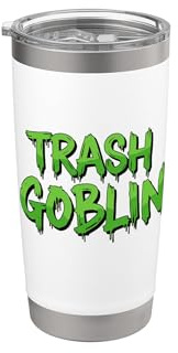 Trash Goblin Funny Small Garbage Can Waste Bin Bags Trashy Stainless Steel Insulated Tumbler