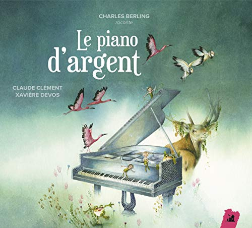 Le Piano D'argent - Un Conte Musical de Claude