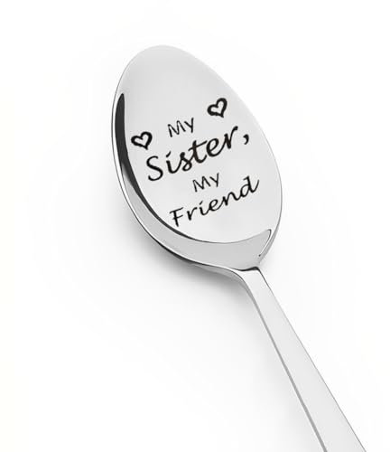 Friend Sister Gifts for Women Birthday Christmas Gifts for Sisters Engraved My Sister My Friend Spoon BFF Gifts for Soul Sister Older Young Big Middle Little Twin Sister Gifts from Sister