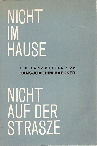 Nicht im Hause - nicht auf der Strasse. Schauspiel (Zweite Fassung).