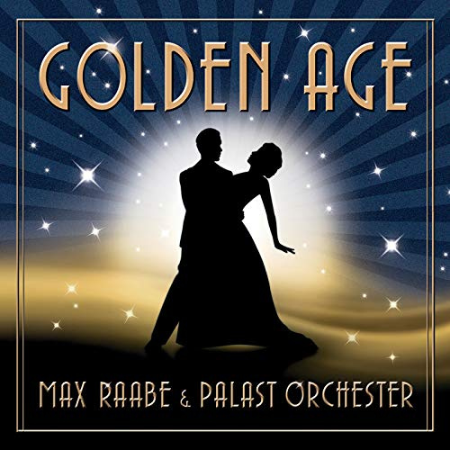 Max & Palast Orchester Raabe - Golden Age