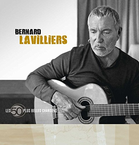 Bernard Lavilliers - Les 50+ Belles Chansons