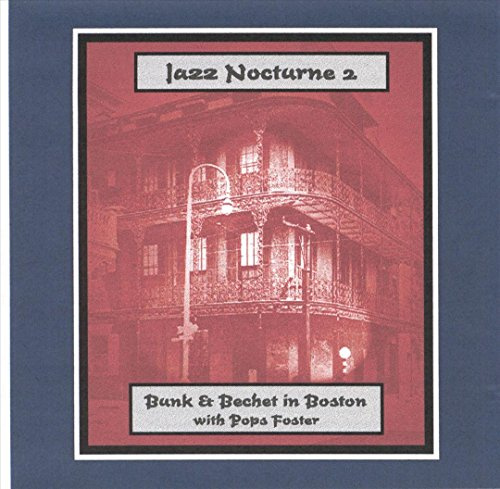 Jazz Nocturne 2 - Bunk & Bechet In Boston