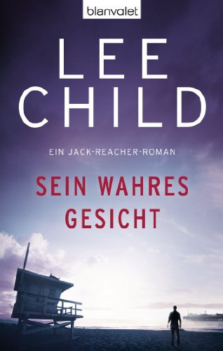 Sein wahres Gesicht: Ein Jack-Reacher-Roman (German Edition)
